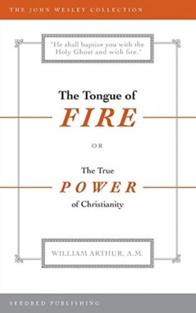 Cover for William Arthur · The Tongue of Fire : or The True Power of Christianity (Paperback Book) (2015)