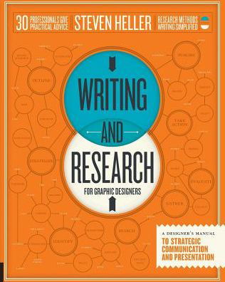 Writing and Research for Graphic Designers: a Designer's Manual to Strategic Communication and Presentation - Steven Heller - Bøger - Rockport Publishers - 9781631591129 - 1. marts 2015