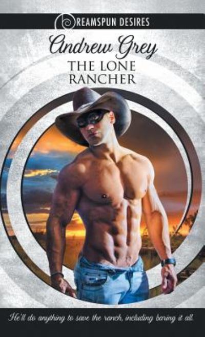 Cover for Andrew Grey · Lone Rancher - Dreamspun Desires (Paperback Book) (2016)