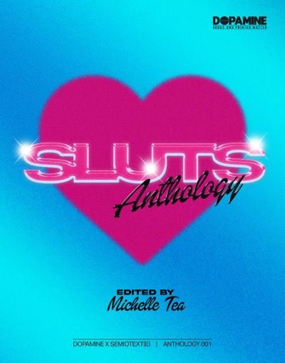 SLUTS: Anthology - Michelle Tea - Boeken - Semiotext (E) - 9781635902129 - 7 mei 2024