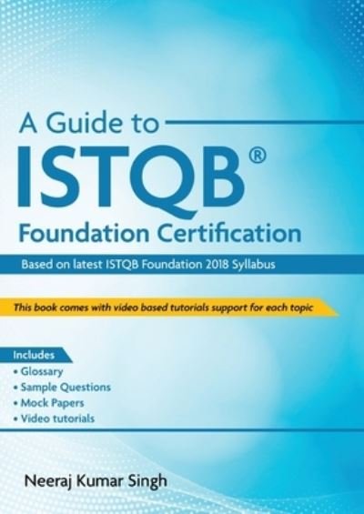 Cover for Neeraj Kumar Singh · A Guide to ISTQB (R) Foundation Certification (Taschenbuch) (2020)
