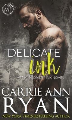 Cover for Carrie Ann Ryan · Delicate Ink - Montgomery Ink (Innbunden bok) (2020)