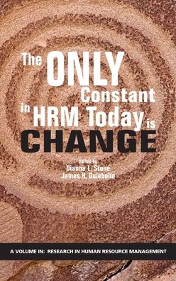 Cover for The Only Constant in HRM Today is Change - Research in Human Resource Management (Hardcover Book) (2019)