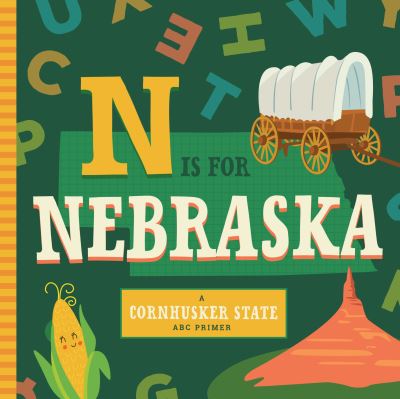 N Is for Nebraska - Stephanie Miles - Książki - Familius LLC - 9781641701129 - 1 marca 2019