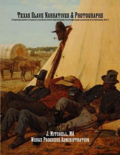 Cover for Works Progress Administration · Texas Slave Narratives &amp; Photographs (Paperback Book) (2017)