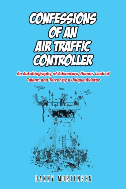 Cover for Danny Mortensen · Confessions of an Air Traffic Controller (Paperback Book) (2018)