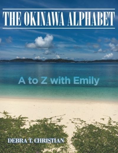Cover for Debra T Christian · The Okinawa Alphabet (Paperback Book) (2019)
