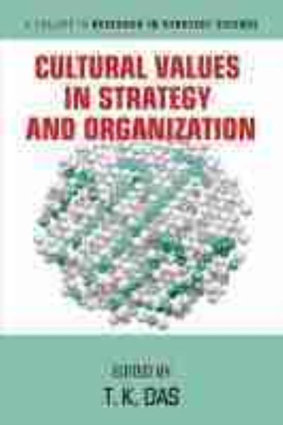 Cultural Values in Strategy and Organization - T. K. Das - Books - Information Age Publishing - 9781648025129 - May 10, 2021