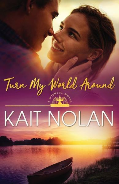 Cover for Kait Nolan · Turn My World Around (Taschenbuch) (2016)