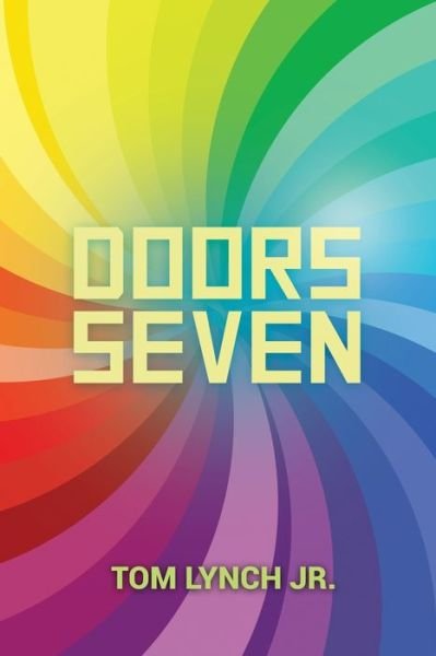 Doors Seven - Tom Lynch - Bøger - ROSEDOG BOOKS - 9781649578129 - 11. februar 2021
