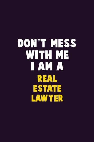 Cover for Emma Loren · Don't Mess With Me, I Am A Real Estate Lawyer (Pocketbok) (2020)