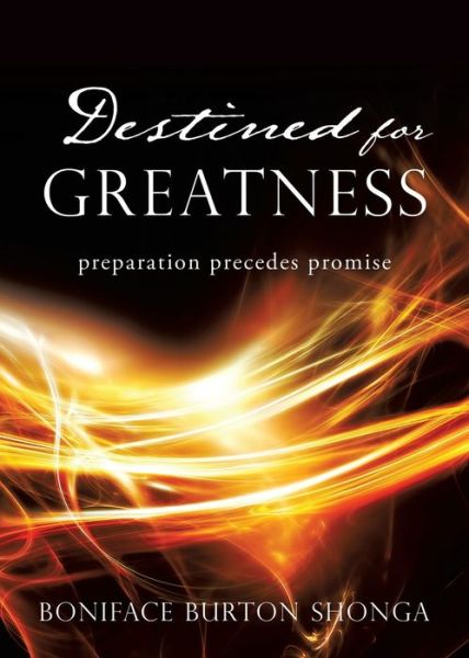 Cover for Boniface Burton Shonga · Destined for Greatness (Paperback Book) (2020)