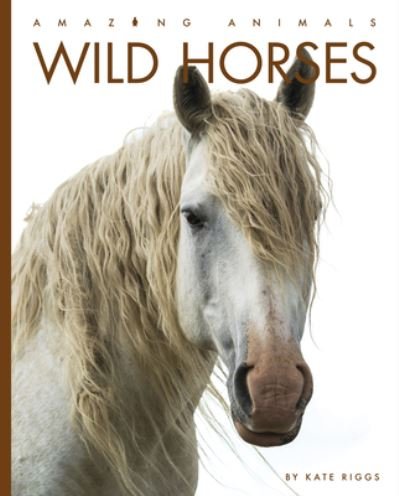 Cover for Kate Riggs · Wild Horses (N/A) (2022)