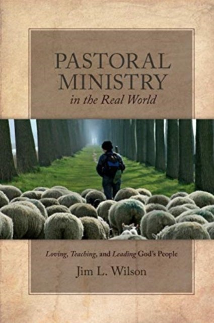 Wilson · Loving, Teaching, and Leading God's People (Pocketbok) (2018)