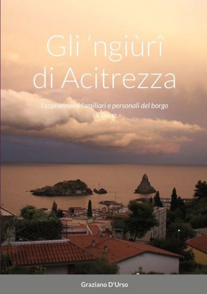Cover for Graziano D'Urso · Gli ?ngiùrî di Acitrezza (Paperback Bog) (2020)