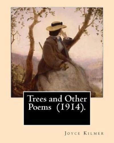 Cover for Joyce Kilmer · Trees and Other Poems (1914). by (Paperback Book) (2018)
