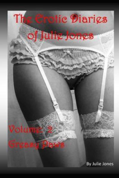Cover for Julie Jones · The Erotic Diaries of Julie Jones (Paperback Book) (2018)