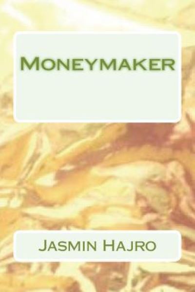 Cover for Jasmin Hajro · Moneymaker (Paperback Book) (2018)