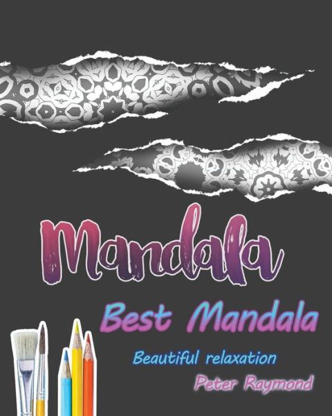 Cover for Peter Raymond · Best Mandala Coloring Book (Beautiful relaxation) (Paperback Book) (2018)