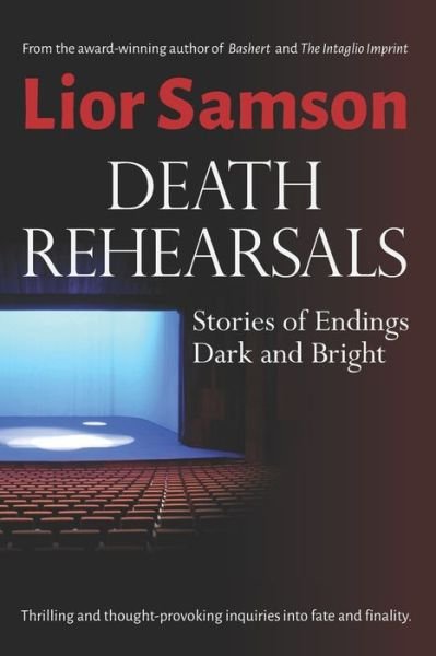 Death Rehearsals - Lior Samson - Kirjat - Gesher Press - 9781732609129 - sunnuntai 25. elokuuta 2019
