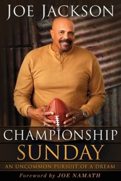 Cover for Joe Jackson · Championship Sunday: An Uncommon Pursuit of a Dream (Paperback Book) (2021)