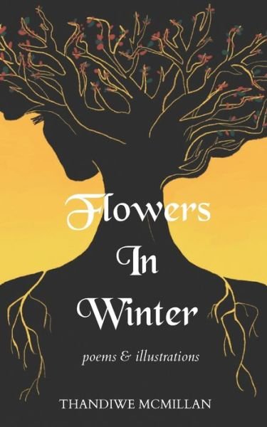 Cover for Thandiwe McMillan · Flowers In Winter (Paperback Bog) (2021)