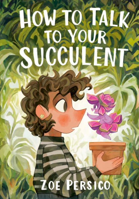 Cover for Zoe Persico · How to Talk to Your Succulent (Gebundenes Buch) (2025)