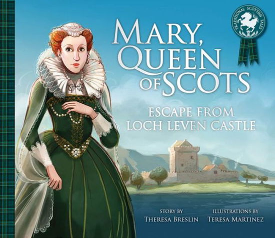 Cover for Theresa Breslin · Mary, Queen of Scots: Escape from the Castle - Picture Kelpies: Traditional Scottish Tales (Paperback Book) (2018)