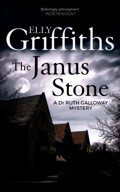 Cover for Elly Griffiths · The Janus Stone: The Dr Ruth Galloway Mysteries 2 - The Dr Ruth Galloway Mysteries (Paperback Book) (2016)
