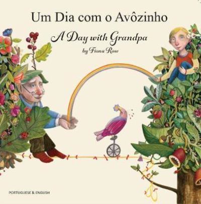 Cover for Fiona Rose · A Day with Grandpa Portuguese and English (Paperback Book) (2020)