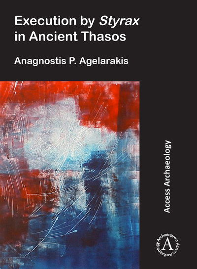 Cover for Anagnostis P. Agelarakis · Execution by Styrax in Ancient Thasos (Paperback Book) (2019)