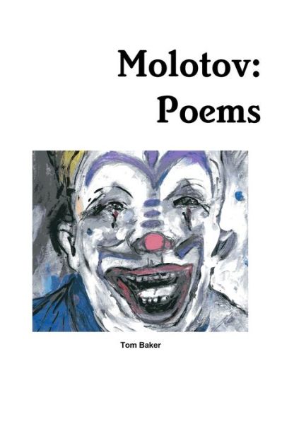 Cover for Tom Baker · Molotov: Poems (Paperback Book) (2019)