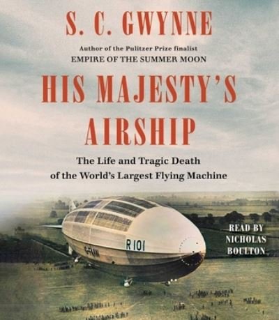 Cover for S. C. Gwynne · His Majesty's Airship (CD) (2023)