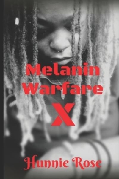 Cover for Hunnie Rose · Melanin Warfare X (Paperback Book) (2019)