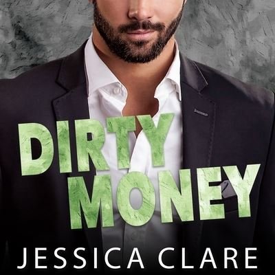 Cover for Jessica Clare · Dirty Money (CD) (2017)