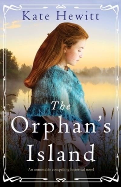 Cover for Kate Hewitt · The Orphan's Island: An unmissable compelling historical novel - Amherst Island Trilogy (Taschenbuch) (2020)