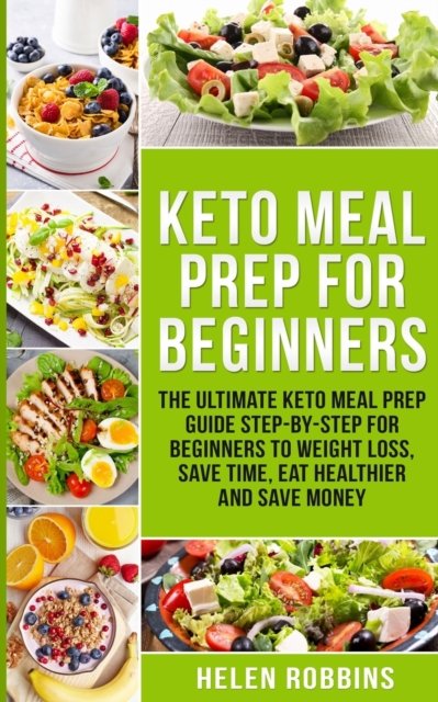 Cover for Helen Robbins · Keto Meal Prep For Beginners (Paperback Book) (2021)