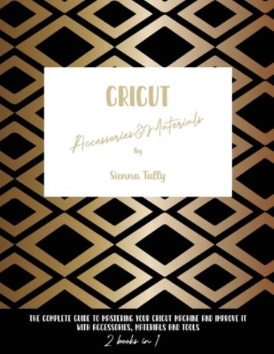 Cover for Sienna Tally · Cricut Accessories And Materials (Paperback Book) (2021)