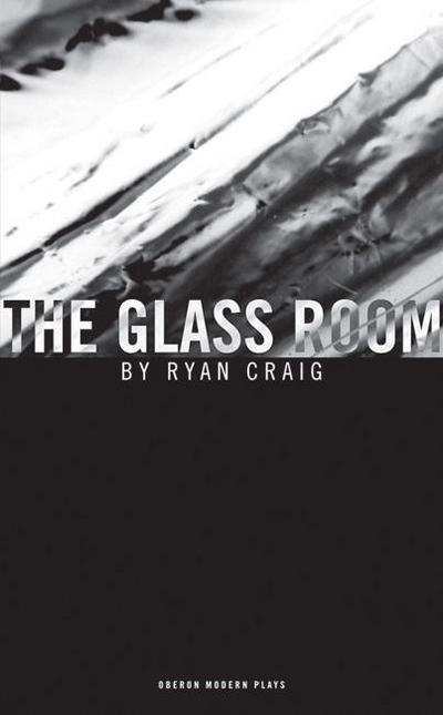 Cover for Ryan Craig · The Glass Room - Oberon Modern Plays (Paperback Book) (2008)