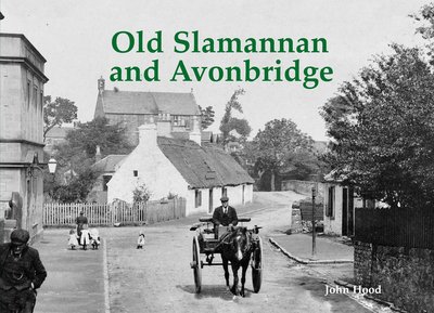 Cover for John Hood · Old Slamannan and Avonbridge (Pocketbok) (2015)