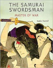 Samurai Swordsman: Master of War - Stephen Turnbull - Books - Pen & Sword Books Ltd - 9781844157129 - February 20, 2008