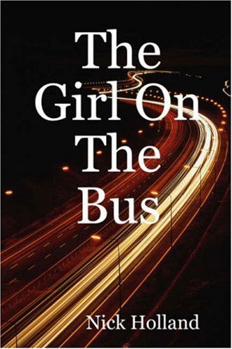 Cover for Nick Holland · The Girl on the Bus (Taschenbuch) (2007)