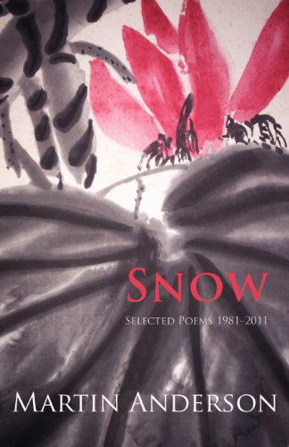 Cover for Martin Anderson · Snow. Selected Poems 1981-2011 (Paperback Book) (2012)