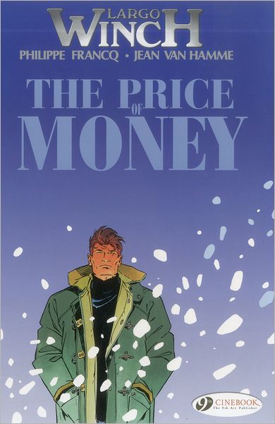 Largo Winch 9 - The Price of Money - Jean van Hamme - Boeken - Cinebook Ltd - 9781849181129 - 2 februari 2012