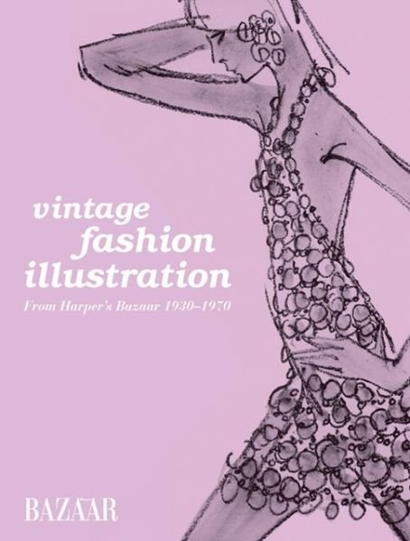 Cover for Marnie Fogg · Vintage Fashion Illustration: Harper's Bazaar illustration 1930 to 1970 (Pocketbok) (2013)