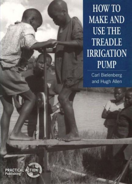 Cover for Carl Bielenberg · How to Make and Use the Treadle Irrigation Pump (Pocketbok) (1995)