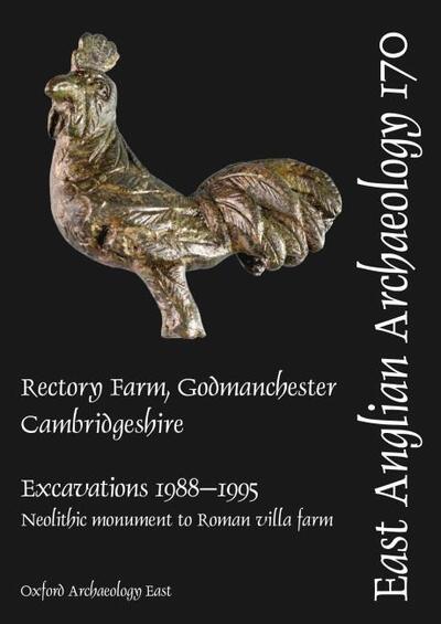 Cover for Alice Lyons · Rectory Farm, Godmanchester, Cambridgeshire:: Excavations 1988-1995, Neolithic monument to Roman villa farm (Hardcover Book) (2019)