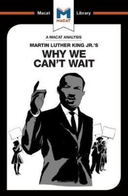 Cover for Jason Xidias · An Analysis of Martin Luther King Jr.'s Why We Can't Wait - The Macat Library (Paperback Book) (2017)