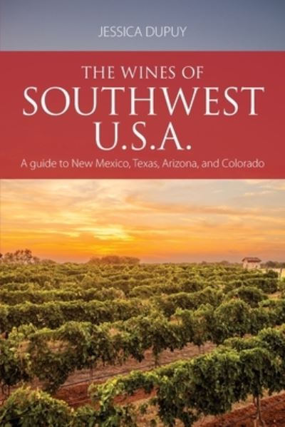 Cover for Jessica Dupuy · The wines of Southwest U.S.A. (Paperback Book) (2020)