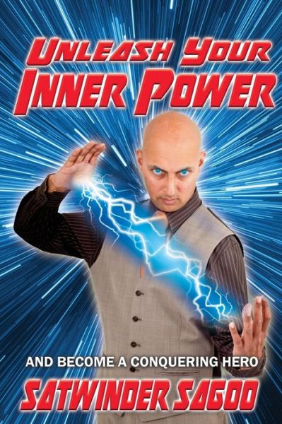 Cover for Satwinder Sagoo · Unleash your Inner Power (Paperback Book) (2020)